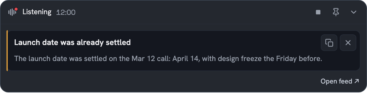 Nuggt's in-meeting overlay, listening at twelve minutes, showing a card that reads: Launch date was already settled. The launch date was settled on the Mar 12 call, April 14, with design freeze the Friday before.